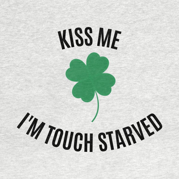 Kiss Me! I'm Touch Starved (Black font) by kimstheworst